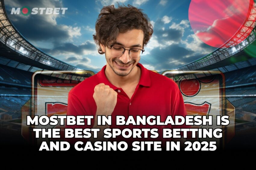 MostBet in Bangladesh, a top sports betting and casino site, recognized for excellence in 2025