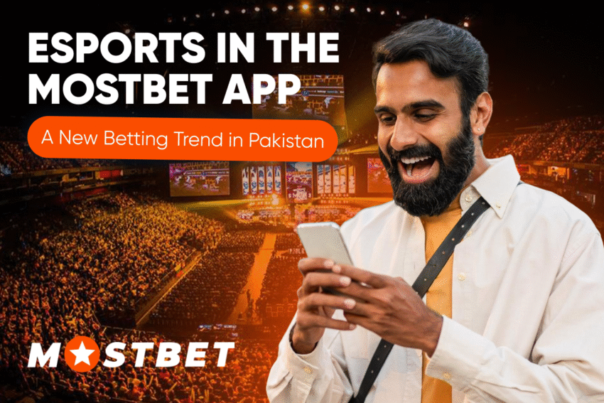 eSports in the Mostbet App – A New Betting Trend in Pakistan